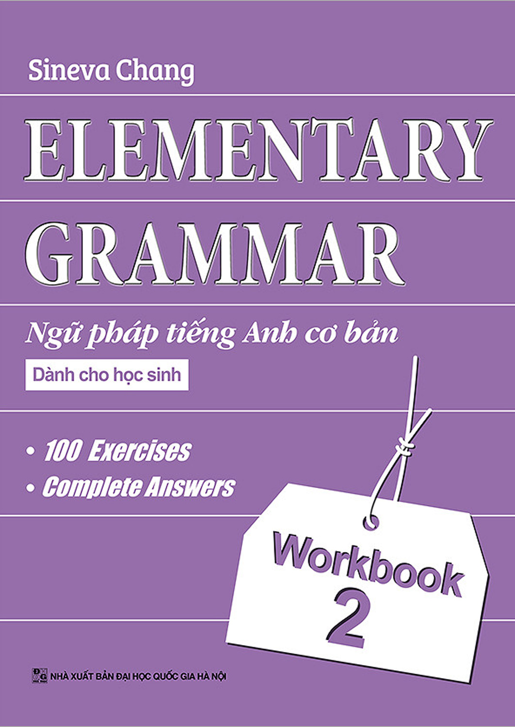 Elementary - Ngữ Pháp Tiếng Anh Cơ Bản Dành Cho Học Sinh (Workbook 2)