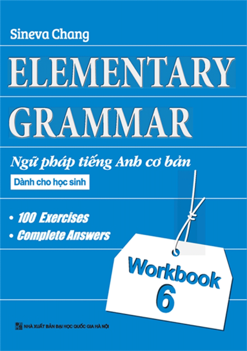 Elementary - Ngữ Pháp Tiếng Anh Cơ Bản Dành Cho Học Sinh T6