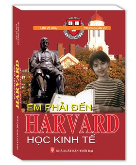 Em Phải Đến Harvard Học Kinh Tế