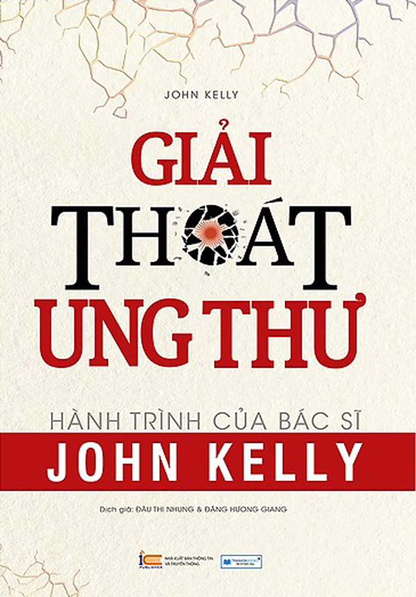 Giải Thoát Ung Thư - Hành Trình Của Bác Sĩ John Kelly