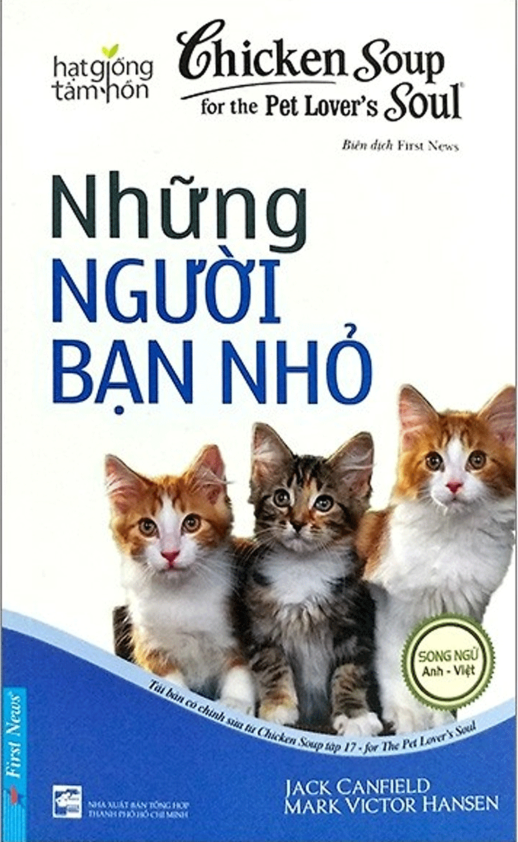 Hạt Giống Tâm Hồn - Chicken Soup For The Soul - Những Người Bạn Nhỏ