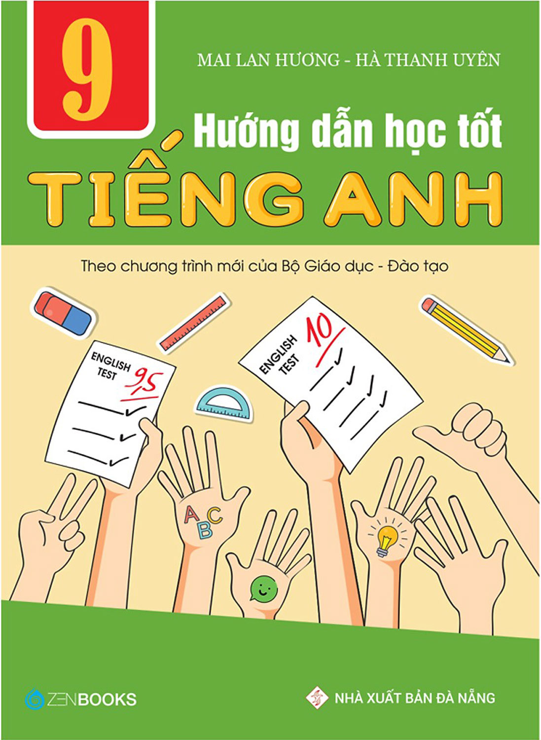 Hướng Dẫn Học Tốt Tiếng Anh Lớp 9 - Theo Chương Trình Mới Của Bộ Giáo Dục Và Đào Tạo