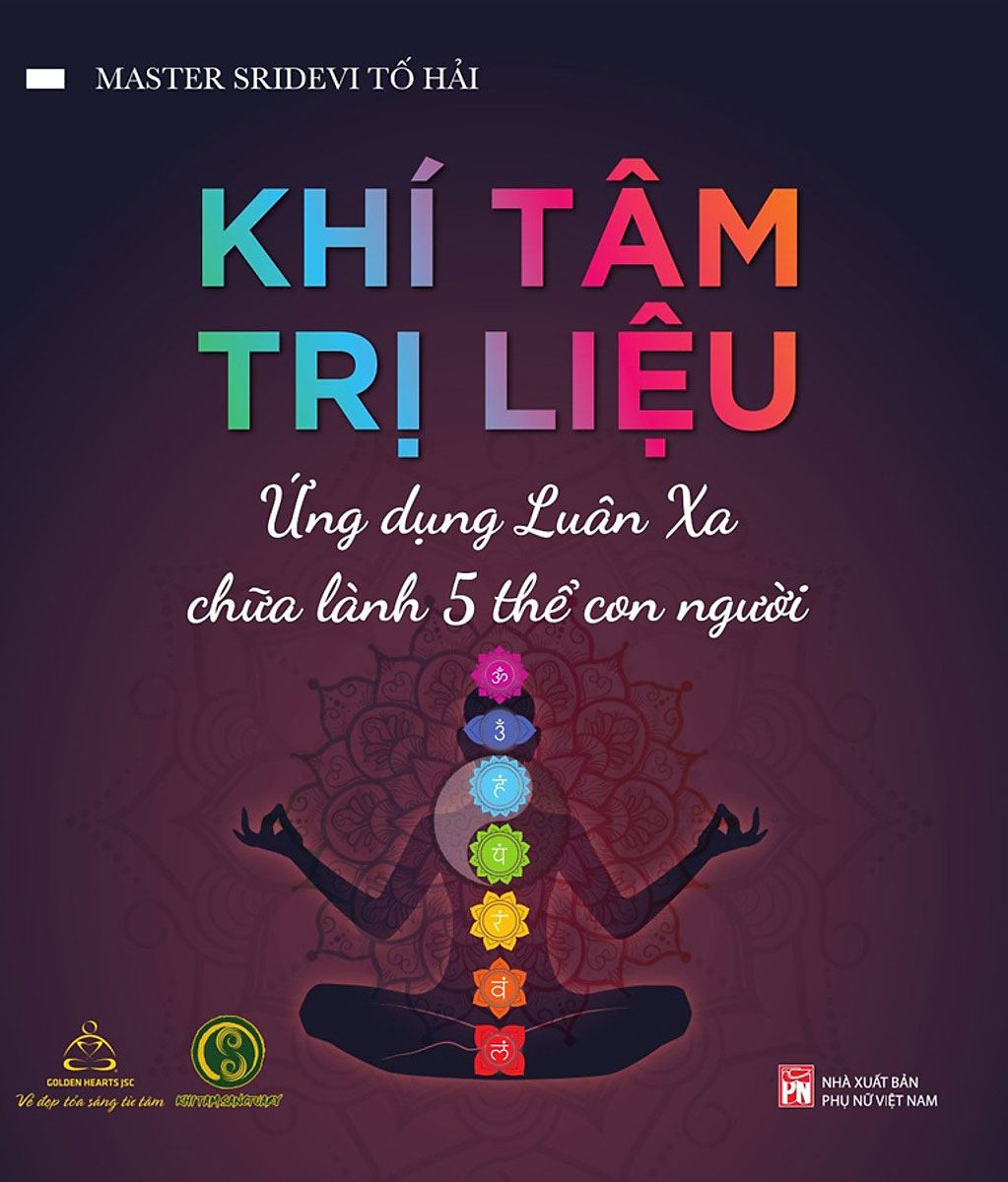 Khí Tâm Trị Liệu – Ứng Dụng Luân Xa Chữa Lành 5 Thể Con Người