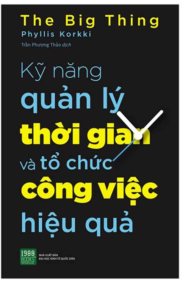 Kỹ Năng Quản Lý Thời Gian Và Tổ Chức Công Việc Hiệu Quả