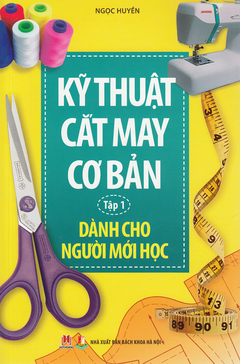 Kỹ Thuật Cắt May Cơ Bản Tập 1