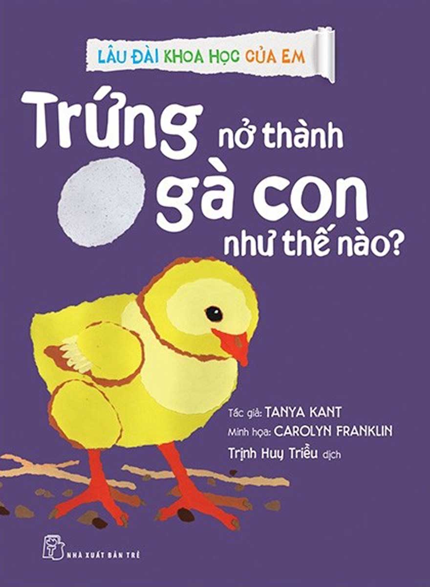 Lâu Đài Khoa Học Của Em - Trứng Nở Thành Gà Con Như Thế Nào?