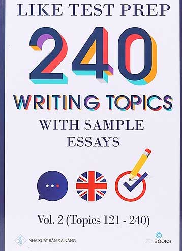 Like Test Prep 240 Writing Topics With Sample Essays - Vol. 2 (Topics 121 - 240)