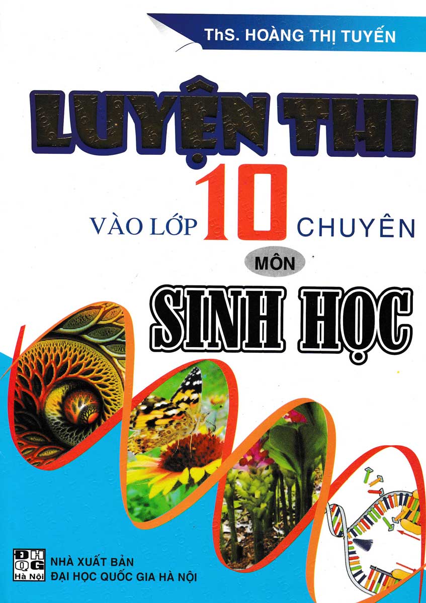 Luyện Thi Vào Lớp 10 Chuyên Môn Sinh Học