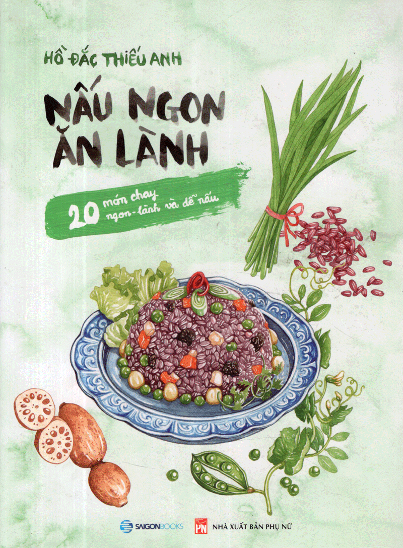 Nấu Ngon Ăn Lành (20 Món Chay Ngon - Lành Và Dễ Nấu)