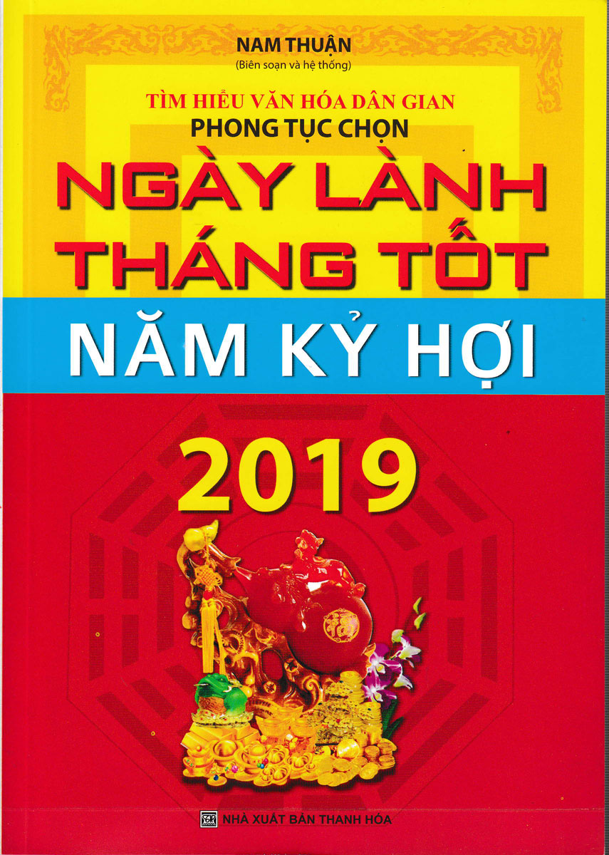 Ngày Lành Tháng Tốt Năm Kỷ Hợi 2019