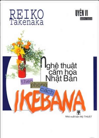 Nghệ Thuật Cắm Hoa Nhật Bản Theo Phong Cách IKEBANA