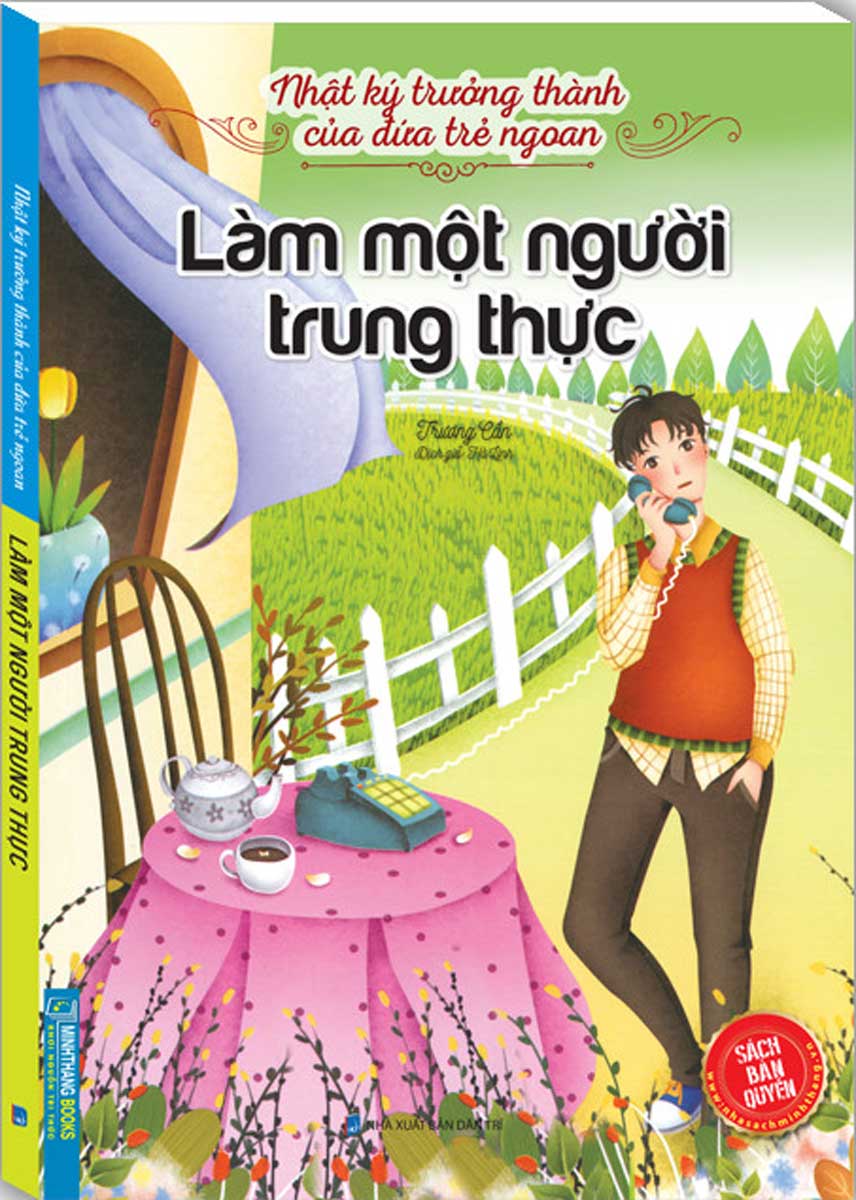 Nhật Ký Trưởng Thành Của Đứa Trẻ Ngoan - Làm Một Người Trung Thực