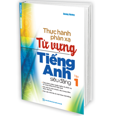 Thực Hành Phản Xạ Từ Vựng Tiếng Anh Siêu Đẳng Tập 1