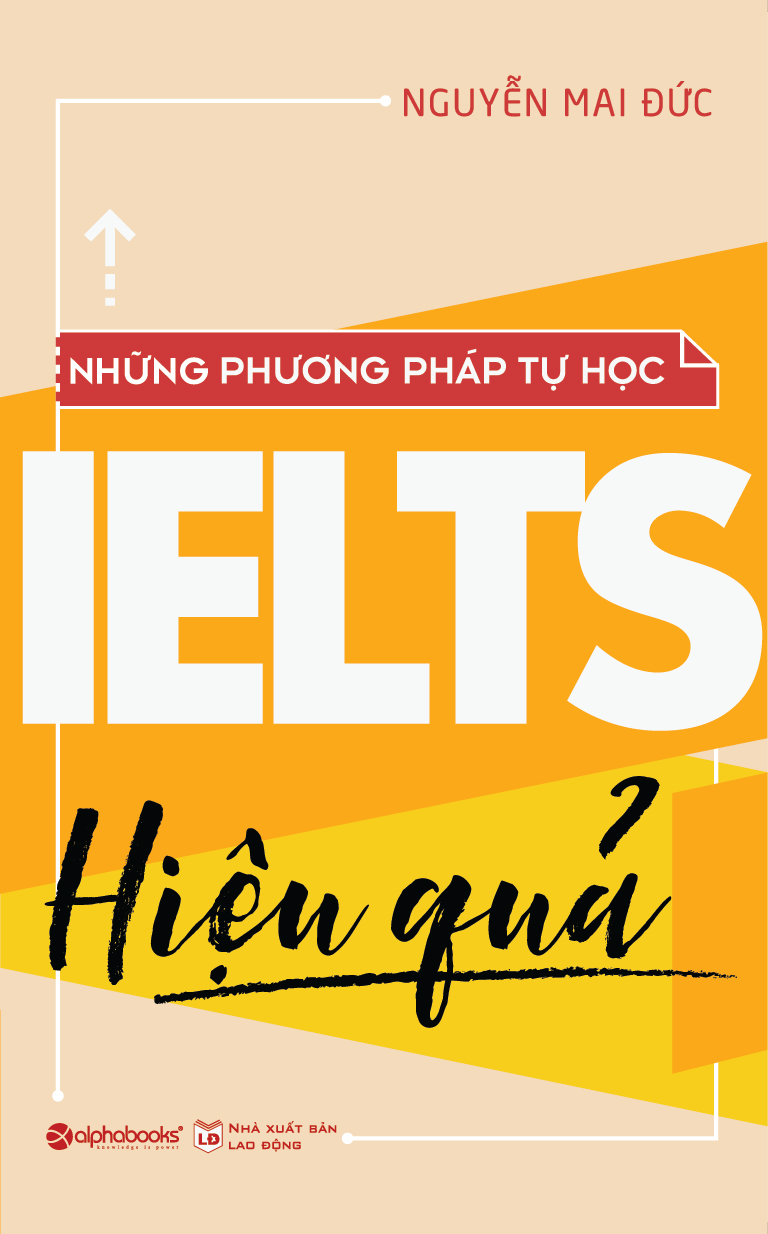 Những Phương Pháp Tự Học IELTS Hiệu Quả (Tái Bản 2019)