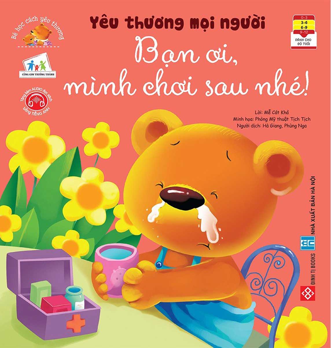 Bé Học Cách Yêu Thương - Yêu Thương Mọi Người - Bạn Ơi Mình Chơi Sau Nhé!