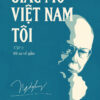 [Tải ebook] Giấc Mơ Việt Nam Tôi – Tập 1 : Đi Xa Về Gần PDF