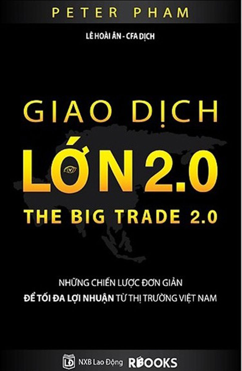 Giao Dịch Lớn 2.0 - Những Chiến Lược Đơn Giản Để Tối Da Lợi Nhuận Từ Thị Trường Việt Nam