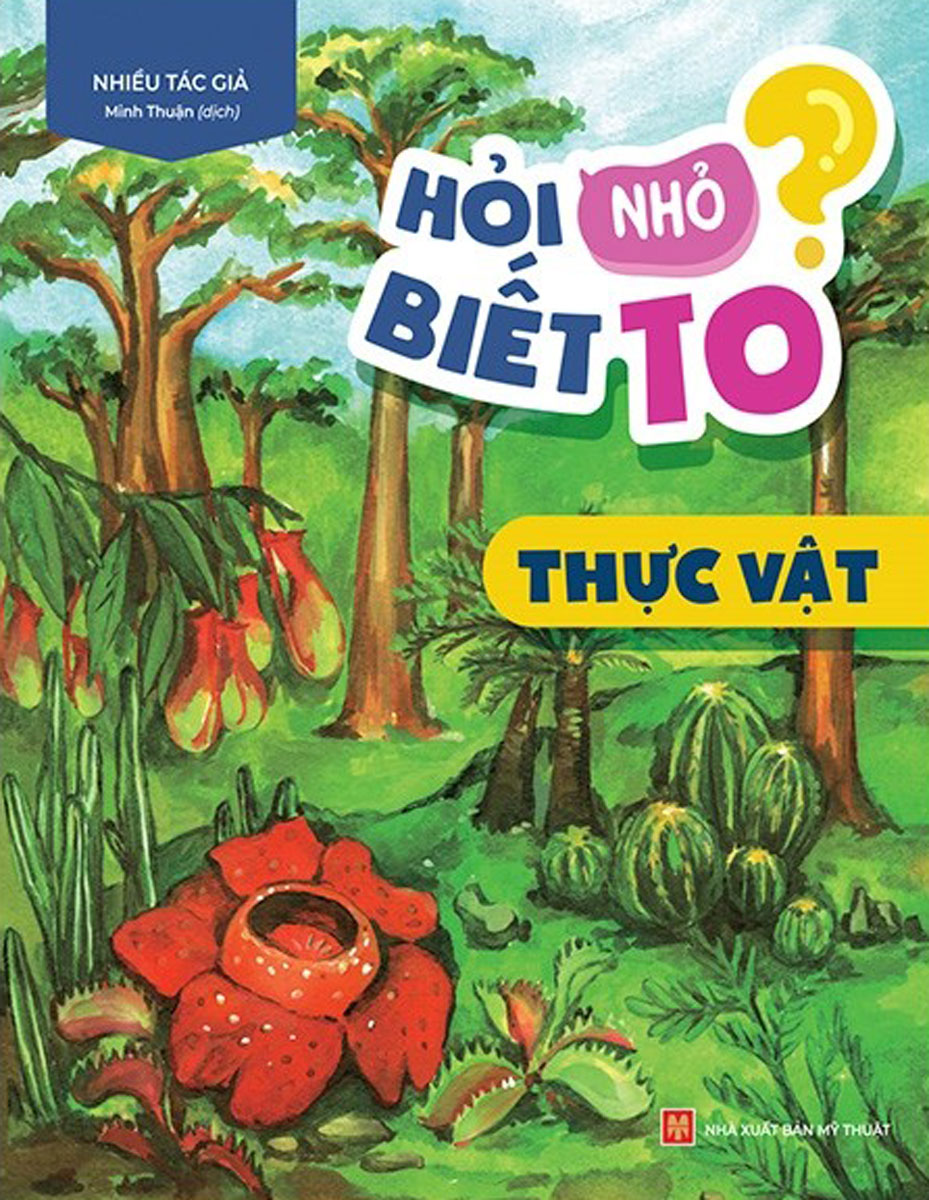 Hỏi Nhỏ Biết To - Thực Vật