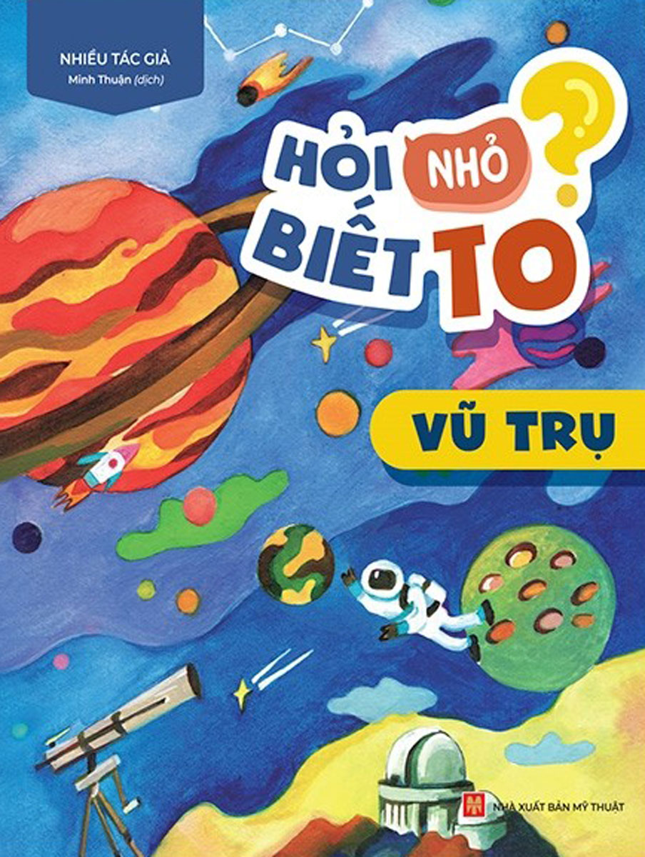 Hỏi Nhỏ Biết To - Vũ Trụ