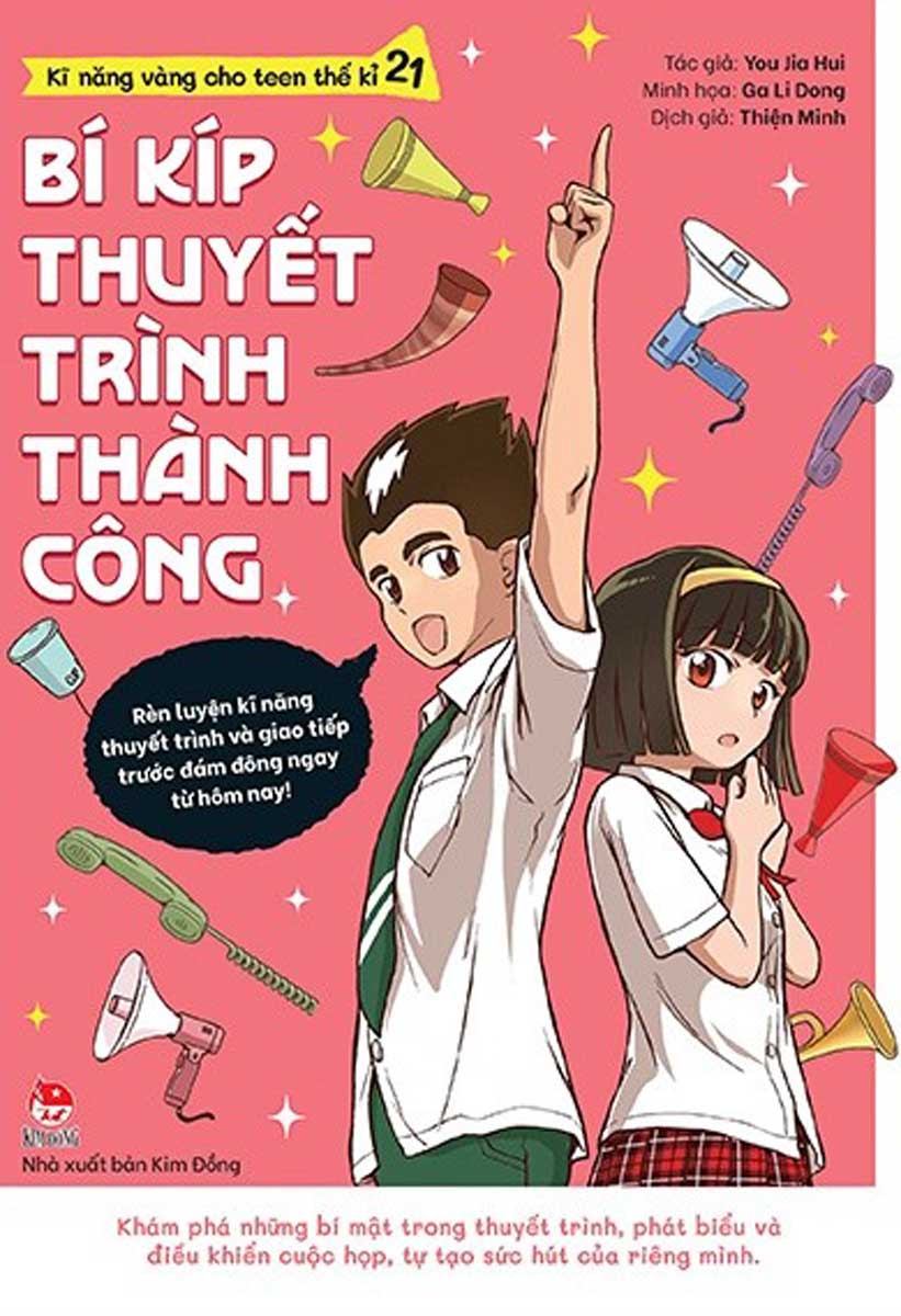 Kĩ Năng Vàng Cho Teen Thế Kỉ 21 - Bí Kíp Thuyết Trình Thành Công