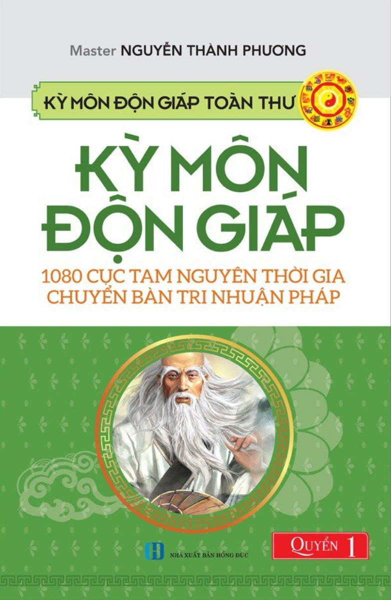 Kỳ Môn Độn Giáp Toàn Thư - Quyển 1: 1080 Cục Tam Nguyên Thời Gia Chuyển Bàn Tri Nhuận Pháp