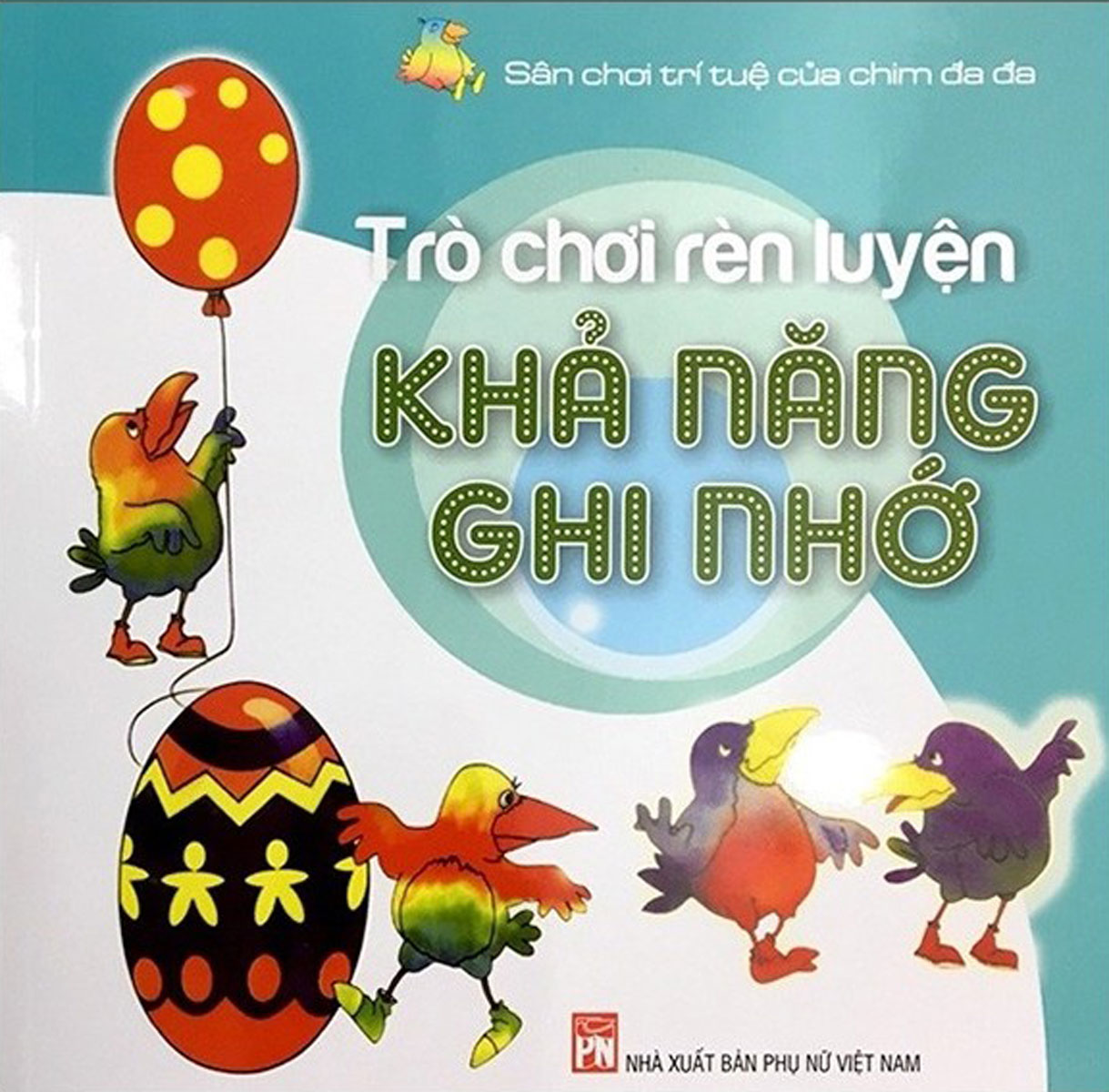 Sân Chơi Trí Tuệ Của Chim Đa Đa - Trò Chơi Rèn Luyện Khả Năng Ghi Nhớ