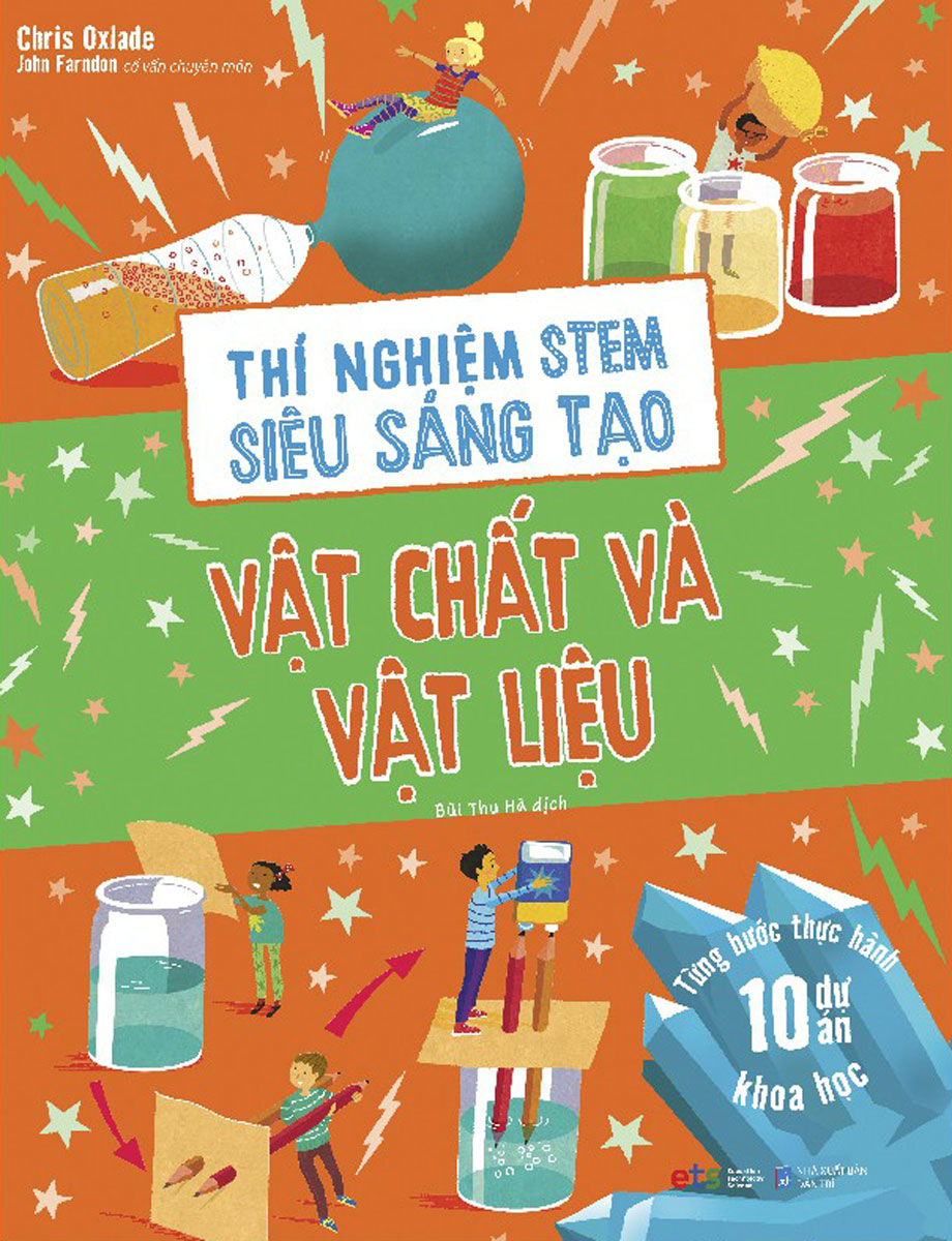 Thí Nghiệm Stem Siêu Sáng Tạo - Vật Chất Và Vật Liệu