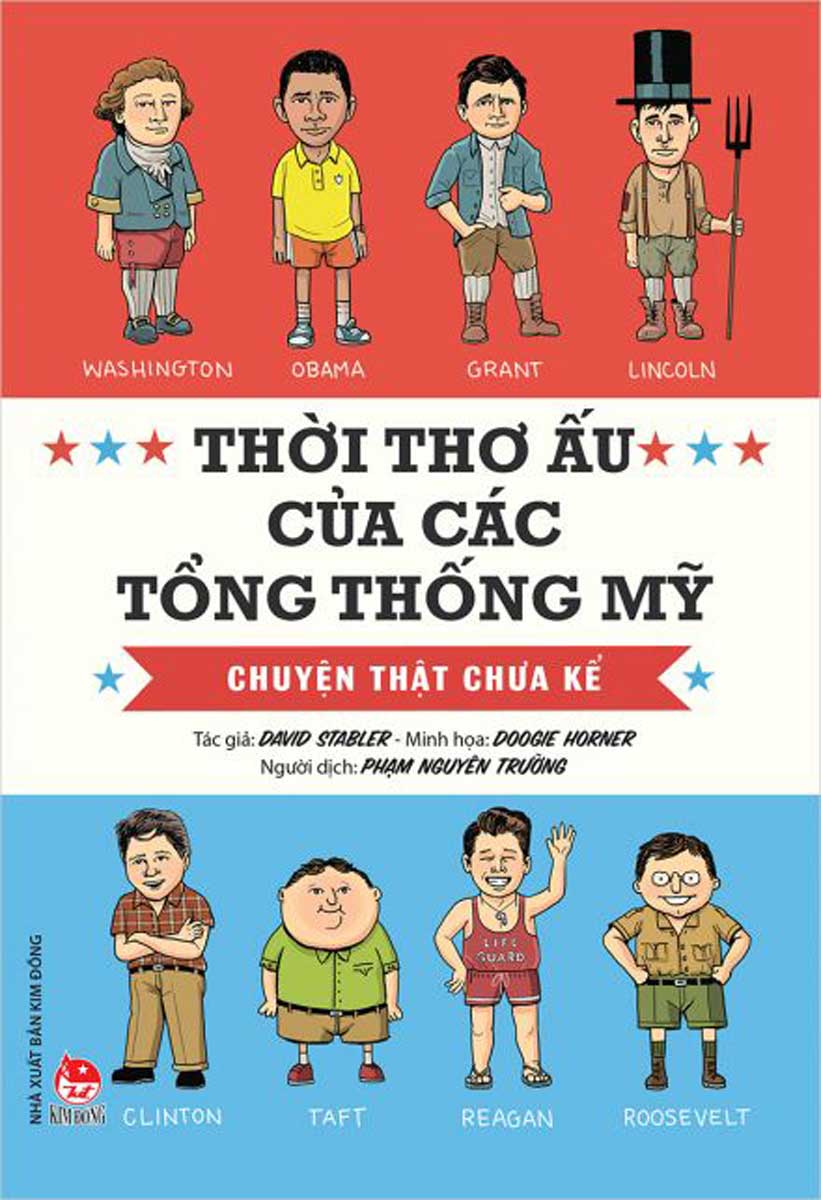 Thời Thơ Ấu Của Các Tổng Thống Mỹ - Chuyện Thật Chưa Kể