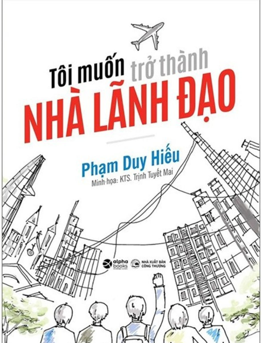 [Tải ebook] Tôi Muốn Trở Thành Nhà Lãnh Đạo PDF