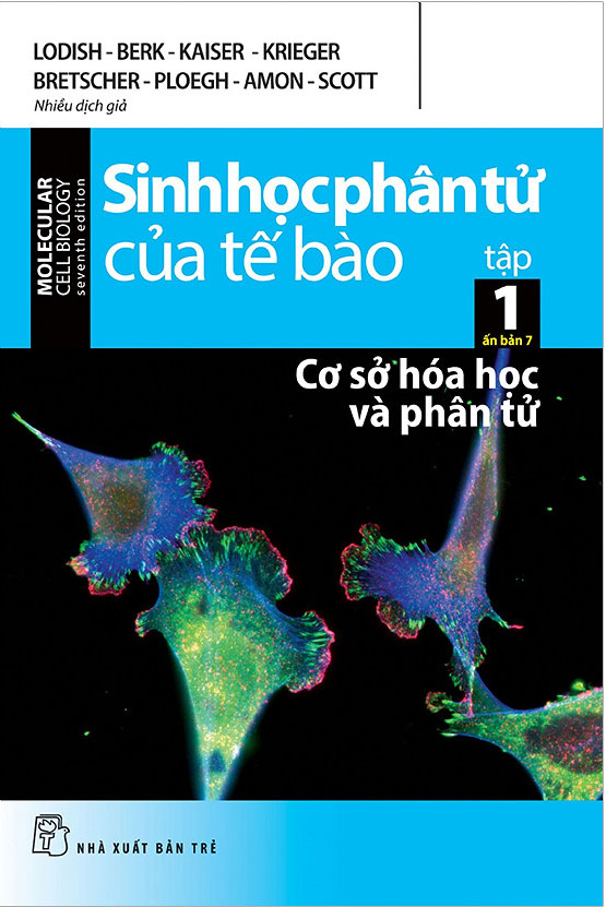 Sinh Học Phân Tử Của Tế Bào - Tập 1: Cơ Sở Hóa Học Và Phân Tử (Ấn Bản 7)