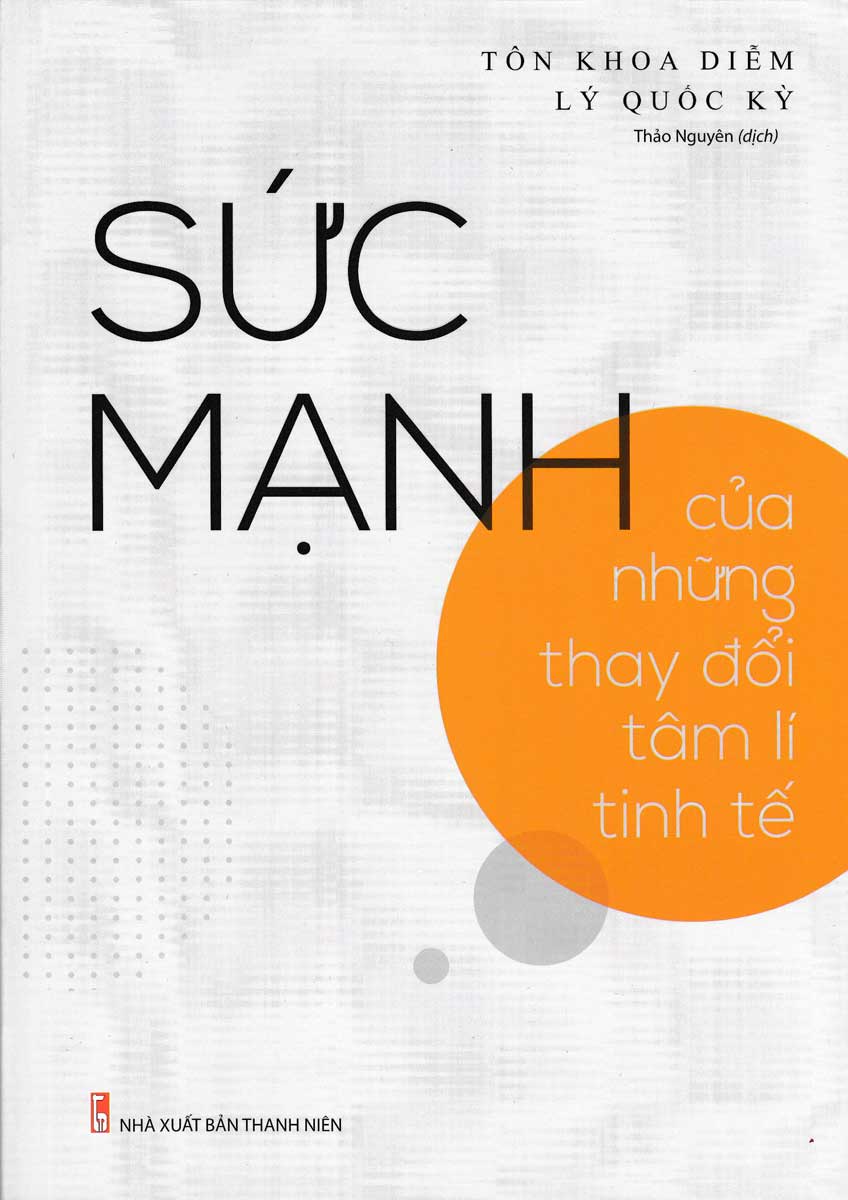 Sức Mạnh Của Những Thay Đổi Tâm Lí Tinh Tế