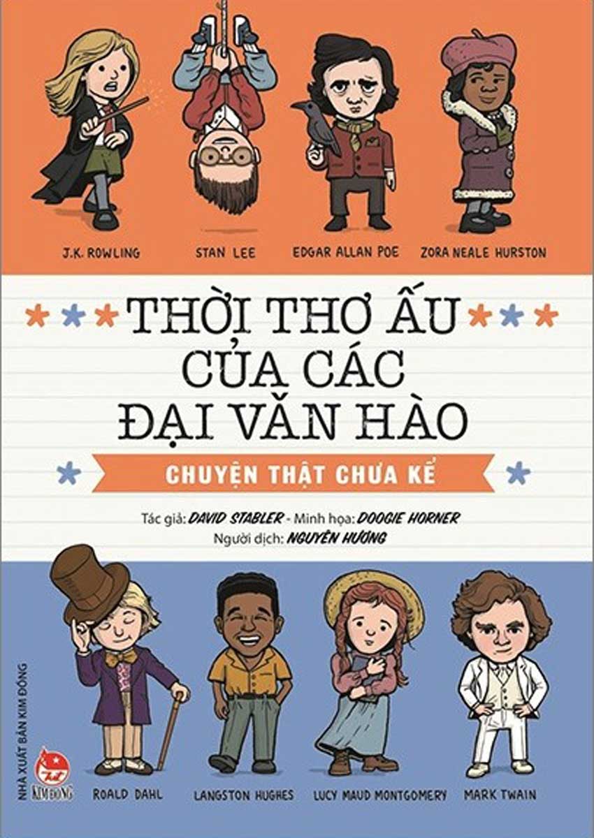 Thời Thơ Ấu Của Các Đại Văn Hào - Chuyện Thật Chưa Kể