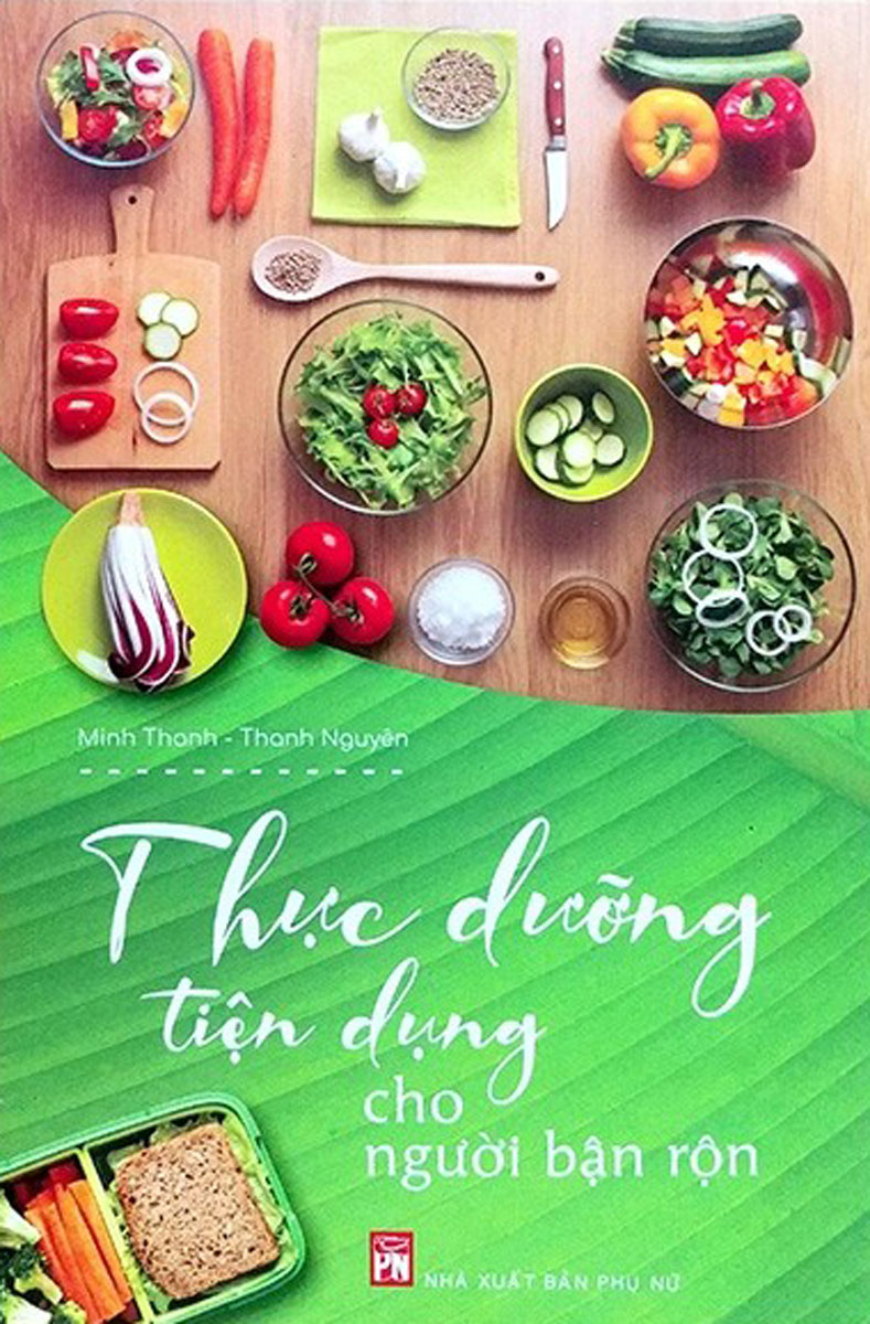 Thực Dưỡng Tiện Dụng Cho Người Bận Rộn