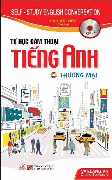 Tự Học Đàm Thoại Tiếng Anh Thương Mại (Kèm CD )