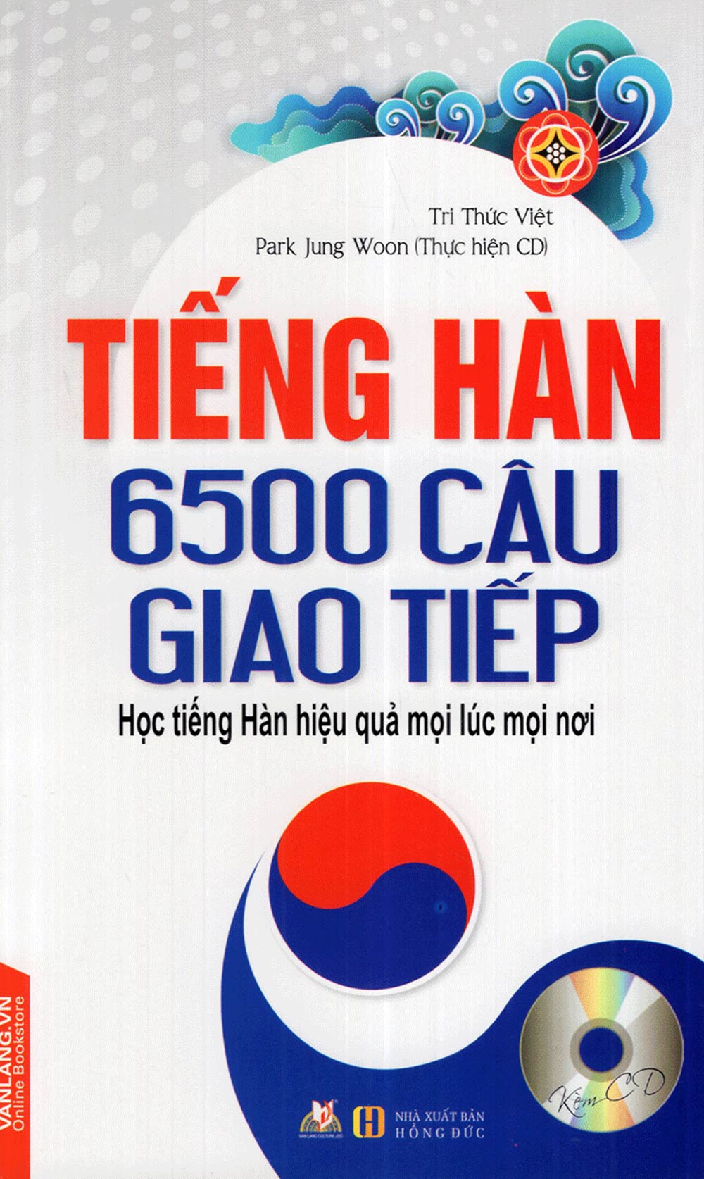 Tiếng Hàn 6500 Câu Giao Tiếp (Kèm CD)