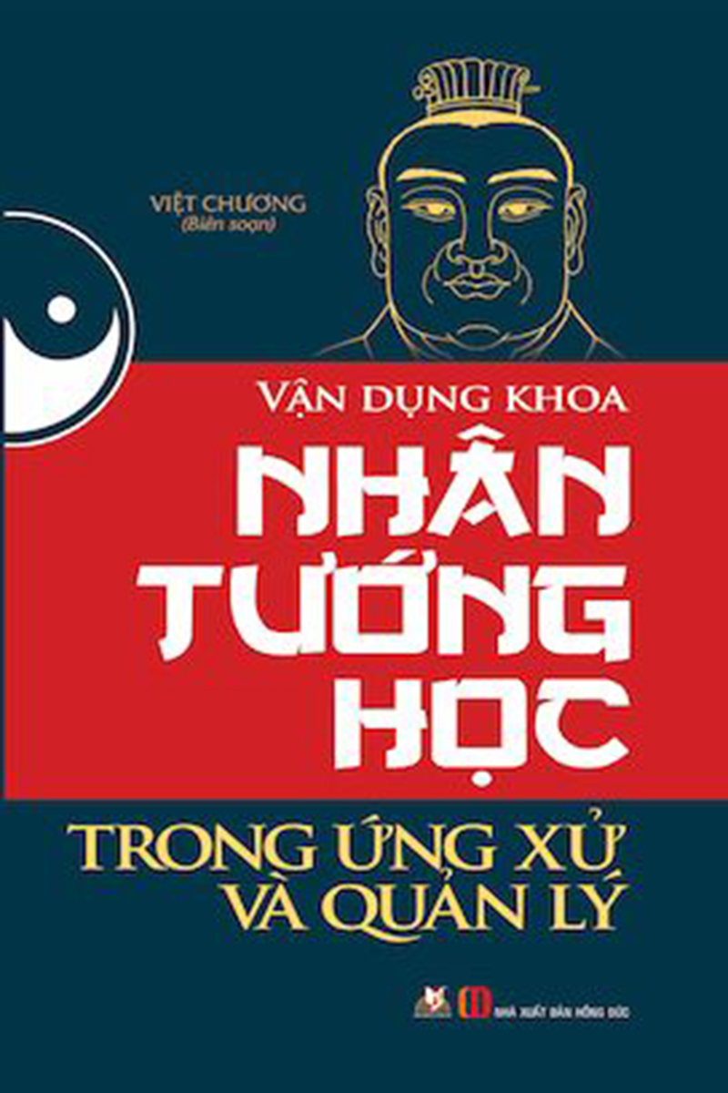 Vận Dụng Khoa Nhân Tướng Học Trong Ứng Xử Và Quản Lý