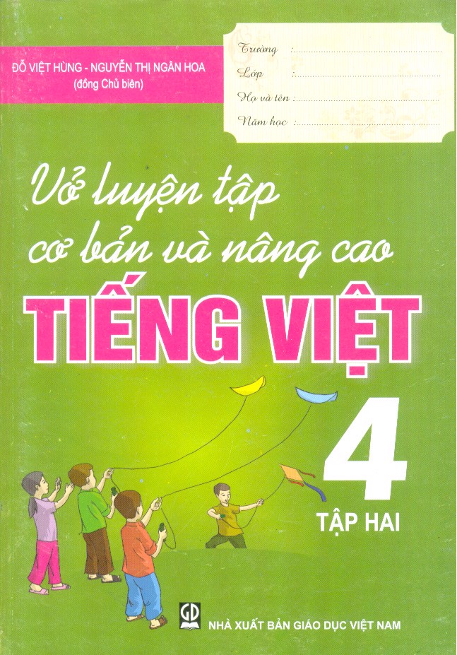 Vở Luyện Tập Cơ Bản Và Nâng Cao Tiếng Việt Lớp 4 - Tập 2