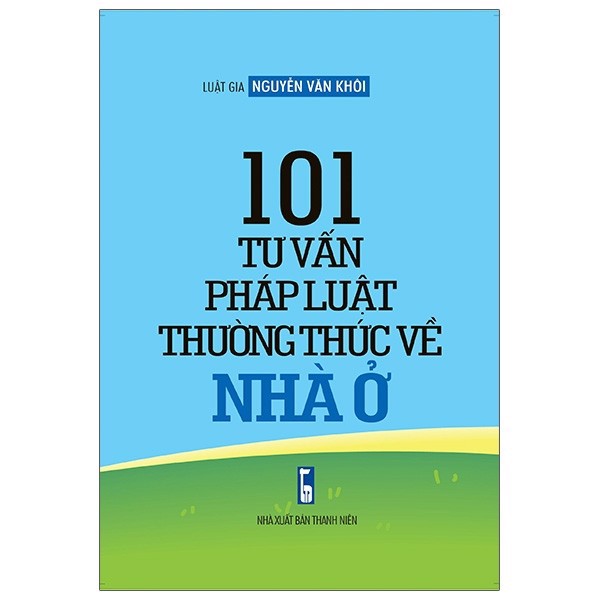 101 Tư Vấn Pháp Luật Thường Thức Về Nhà Ở