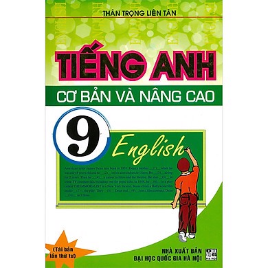 Tiếng Anh Cơ Bản Và Nâng Cao Lớp 9 Tái Bản 2020