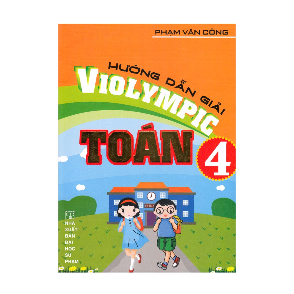 Hướng Dẫn Giải Violympic Toán Lớp 4 - Tái Bản 2020