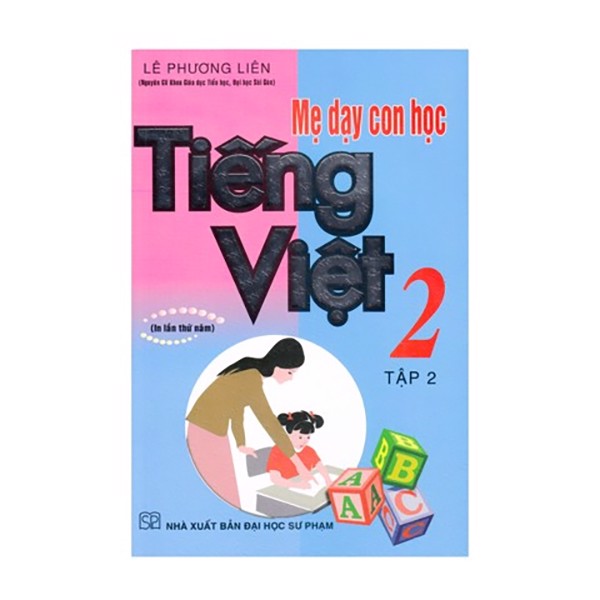 Mẹ Dạy Con Học Tiếng Việt Lớp 2 - Tập 2 - Tái Bản 2020