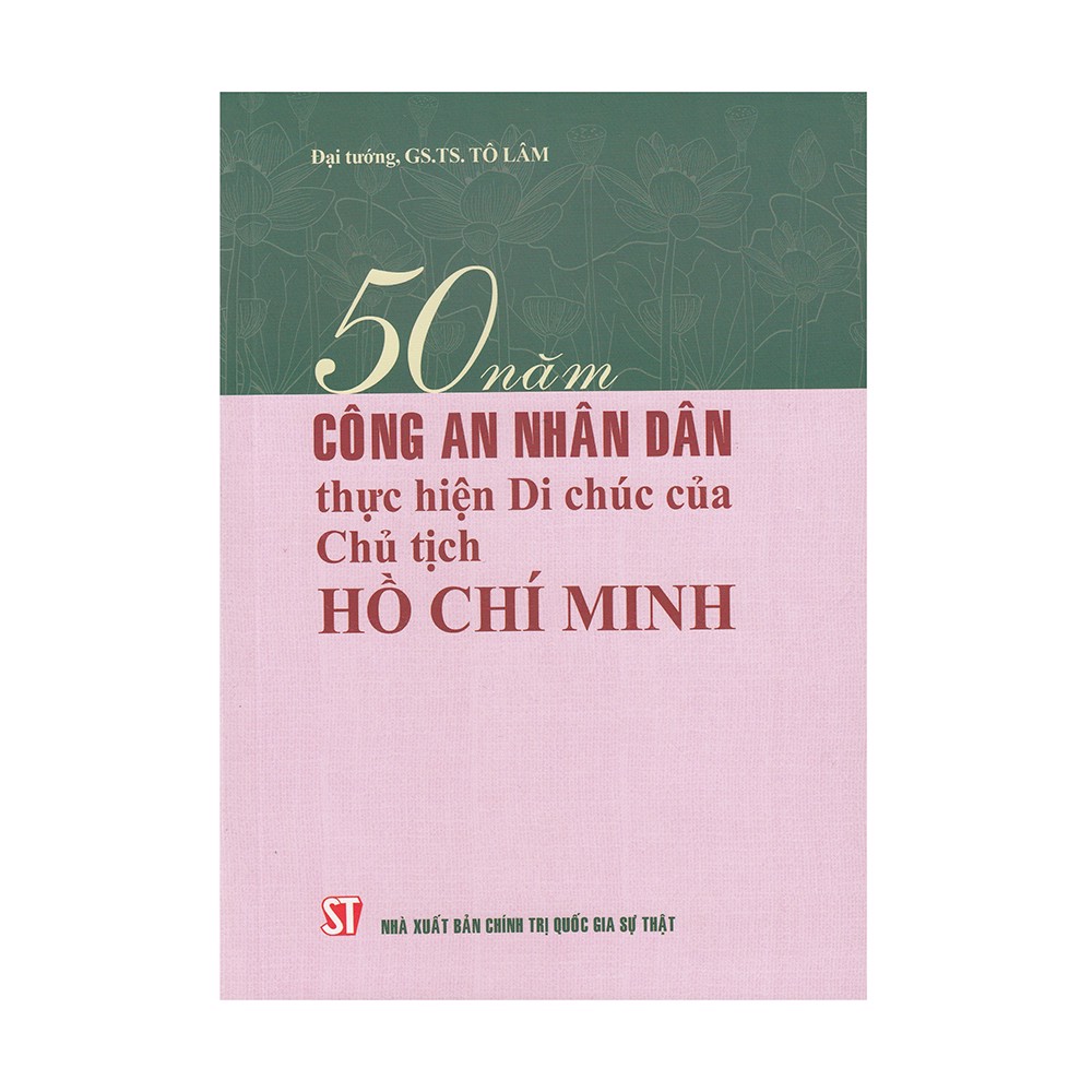 50 Công An Nhân Dân Thực Hiện Di Chúc Của Chủ Tịch Hồ Chí Minh