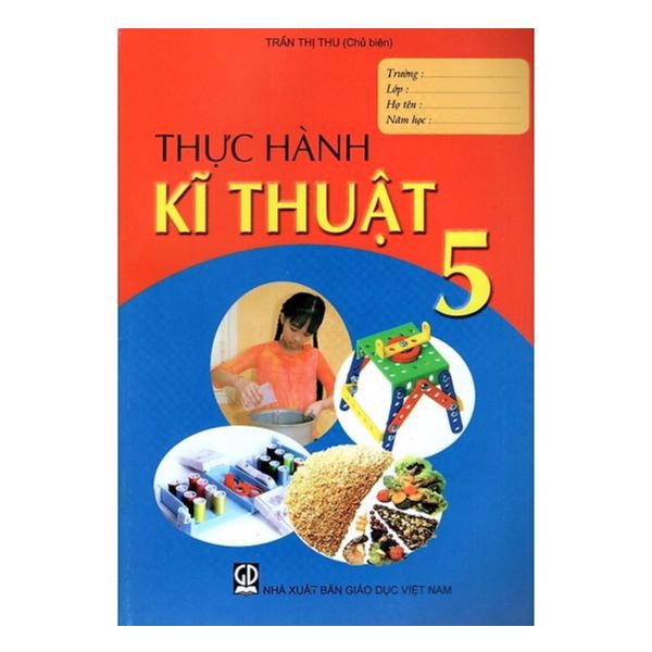 Thực Hành Kĩ Thuật - Lớp 5 - Tái Bản 2020