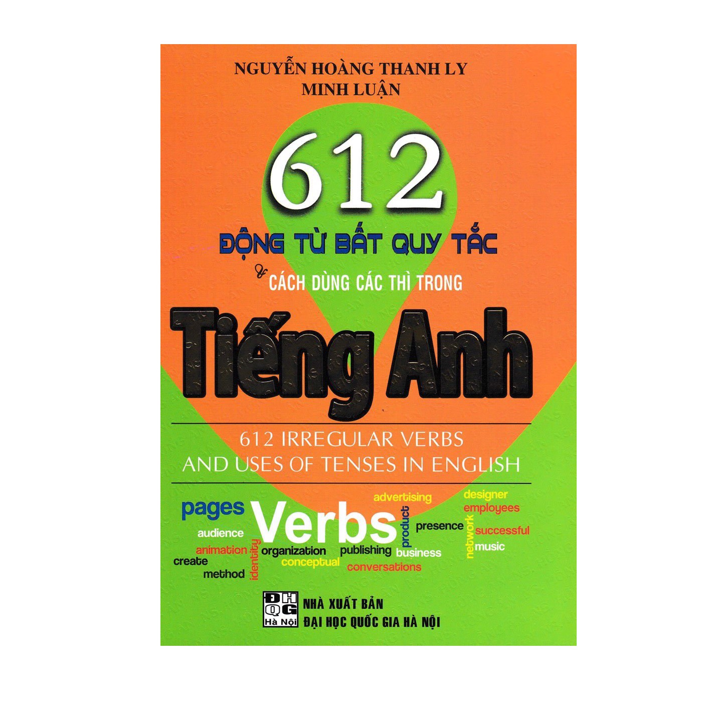 612 Động Từ Bất Quy Tắc Và Cách Dùng Thì Trong Tiếng Anh