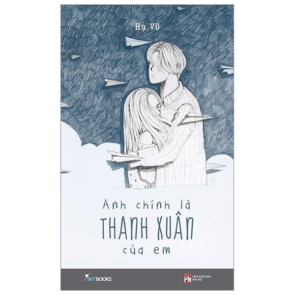 Anh Chính Là Thanh Xuân Của Em (Tái Bản 2019)