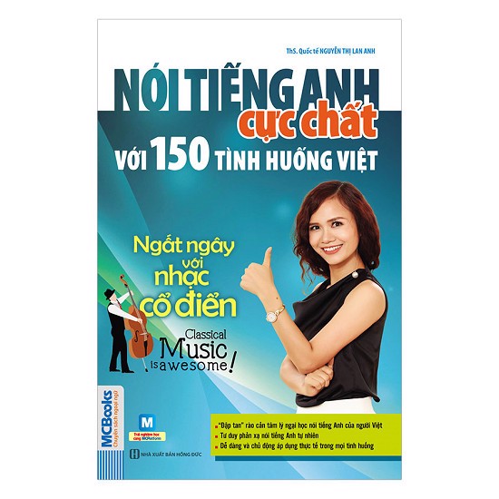 Nói Tiếng Anh Cực Chất Với 150 Tình Huống Việt - Ngất Ngây Với Nhạc Cổ Điển