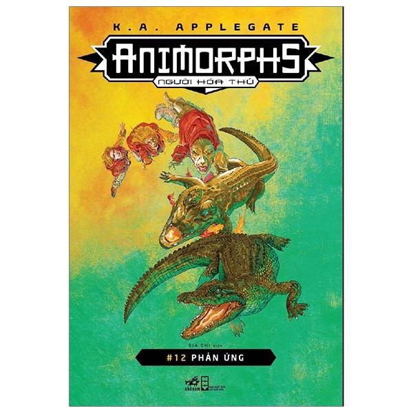 Animorphs - Người Hóa Thú (Tập 12) : Phản Ứng
