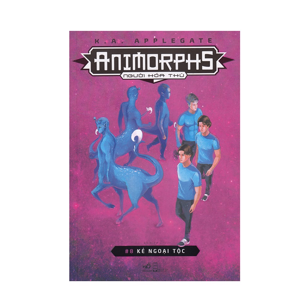 Animorphs - Người Hóa Thú - Tập 8: Kẻ Ngoại Tộc