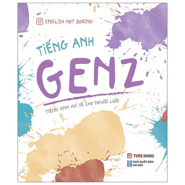 Tiếng Anh GenZ - Tiếng Anh Vui Vẻ Cho Người Lười