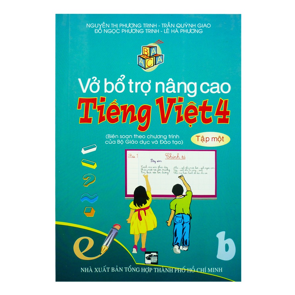 Bài Tập Bổ Trợ Và Nâng Cao Tiếng Việt Lớp 4 - Tập 1